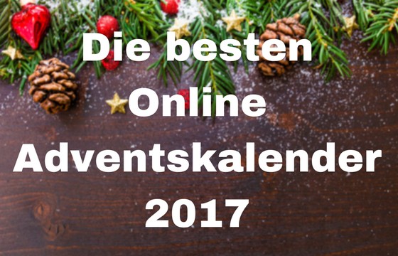 Die besten Online Adventskalender 2017