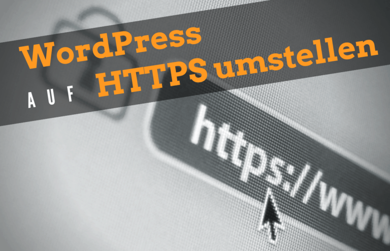 WordPress auf HTTPS / SSL umstellen