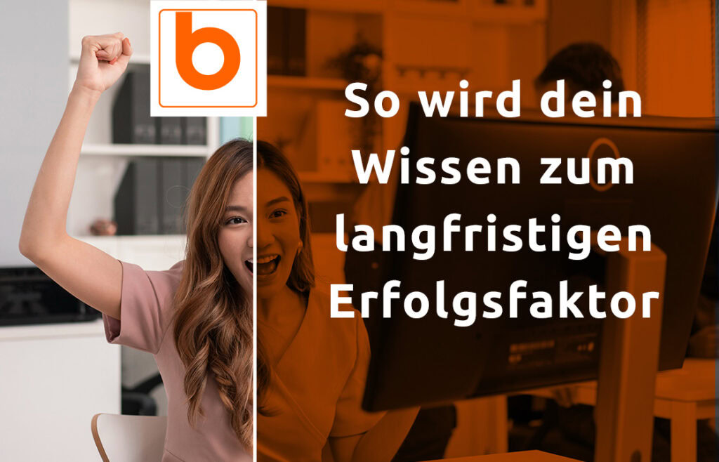 Beitragsbild: So wird dein Wissen zum langfristigen Erfolgsfaktor